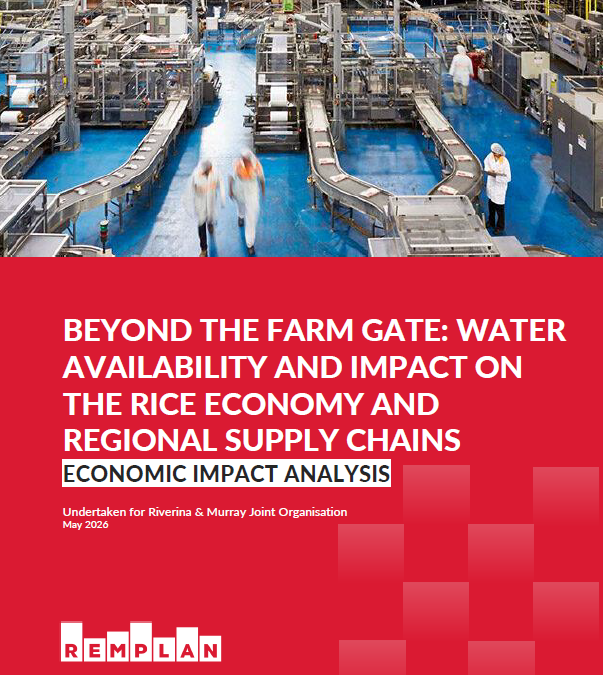 Beyond the Farm Gate: Water availability and impact on the rice economy and regional supply chains economic impact analysis undertaken for Riverina & Murray Joint Organisation